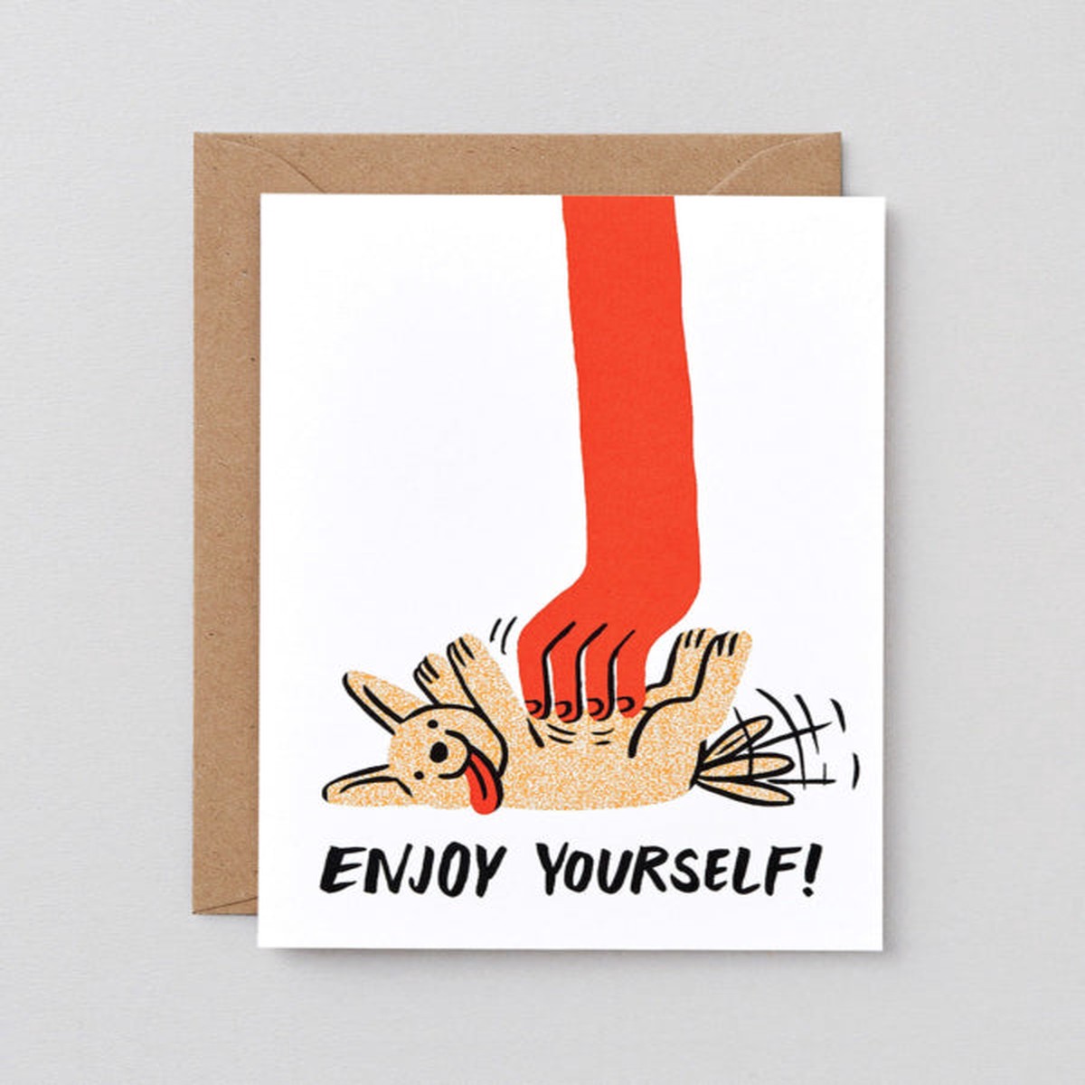 Enjoy Yourself Dog Card
