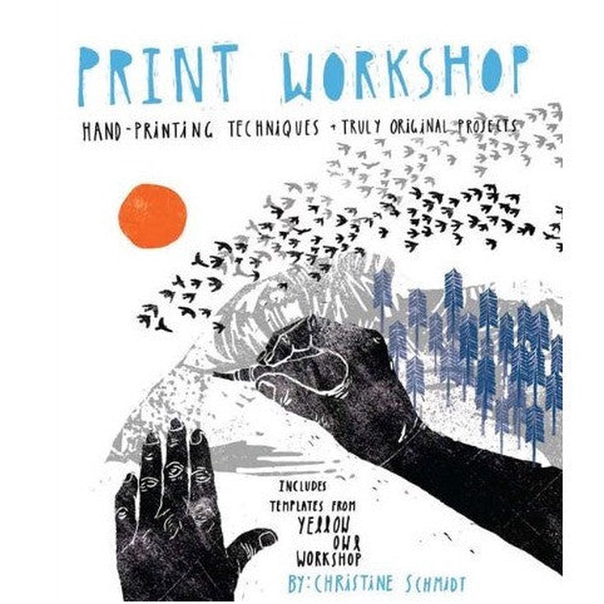 Print Workshop Hand-Printing Techniques