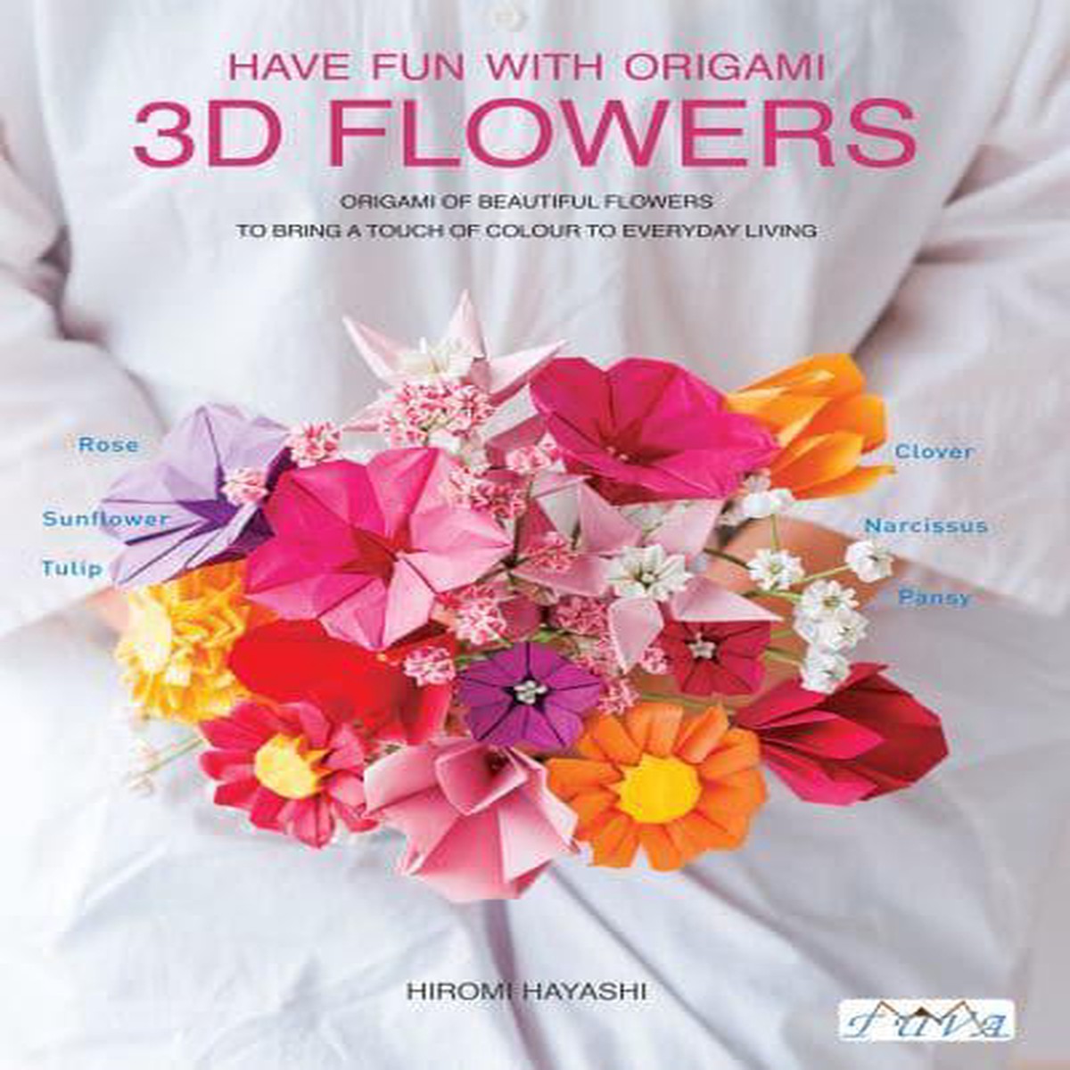 Have Fun With Origami 3D Flowers