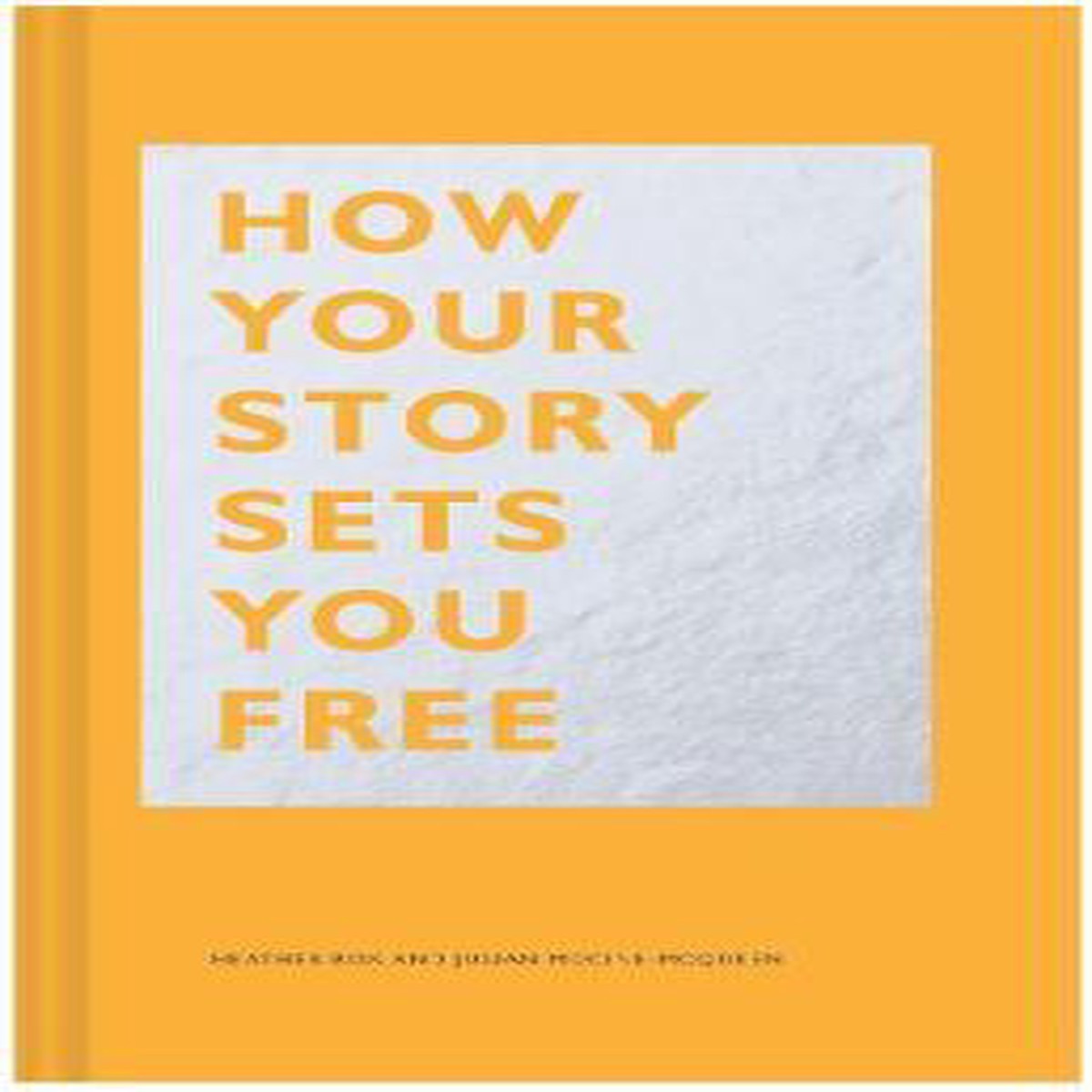How Your Story Sets You Free